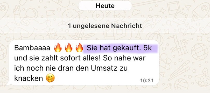Nachricht einer Kundin: Sie hat gekauft, 5k und sofort alles gezahlt